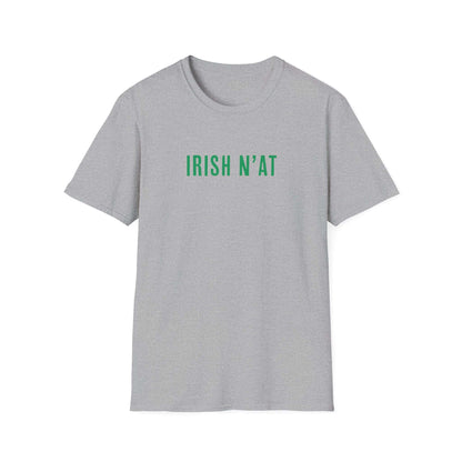 Gray tee shirt with Irish N'at across the chest